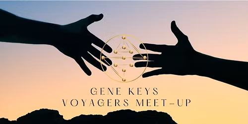 Gene Keys Voyagers Meet-up