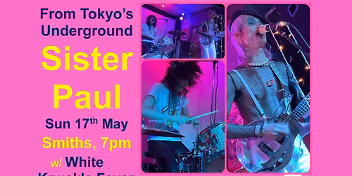 NEXT WEEK! From Tokyo, Japan SISTER PAUL One Canberra Show with White Knuckle Fever