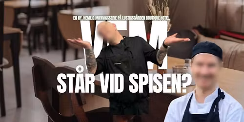 \u201dVem st\u00e5r vid spisen?\u201d