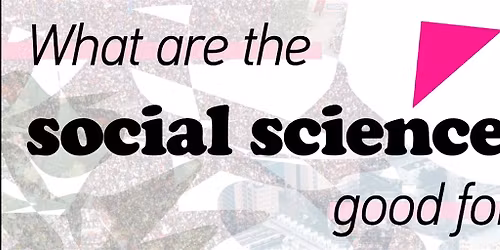 What are the social sciences good for?