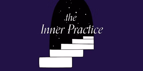The Inner Practice: Imagination