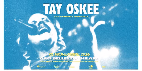 TAY OSKEE | Milano, Arci Bellezza