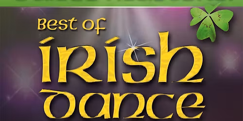 Dance Masters - Best of Irish Dance!