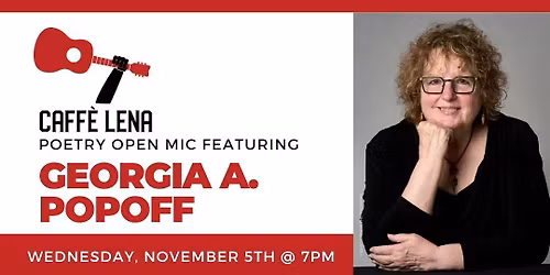 Poetry Open Mic Featuring Georgia A. Popoff