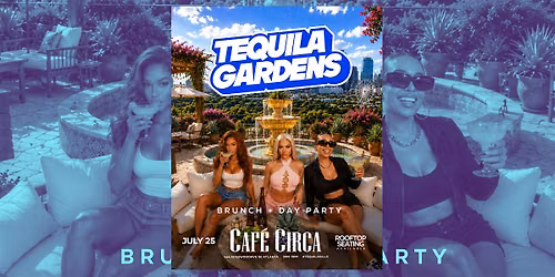 TEQUILA GARDENS ROOFTOP BRUNCH & DAY PARTY