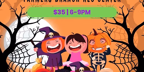 FARMERS BRANCH COSTUME PARTY PARENT NIGHT OUT