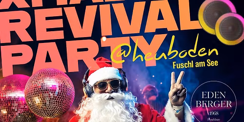 X MAS REVIVAL PARTY - Fuschler HEUBODEN