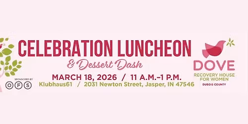  Dubois County Celebration Luncheon & Dessert Dash: Celebrating Community