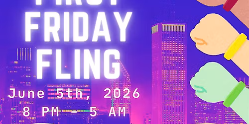 First Friday Fling {Monthly Wristband Party} @ Club Encounters