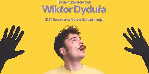 Wiktor Dydu\u0142a | koncert | Szczecin | 21.11.25