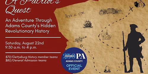 A Patriot\u2019s Quest: An Adventure Through Adams County\u2019s Hidden Revolutionary History