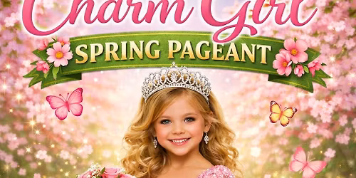 Charm Girl Spring Fundraiser Pageant