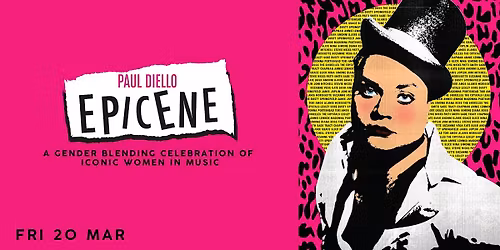 Epicene- The Gender Blending Celebration Of Iconic Women In Music