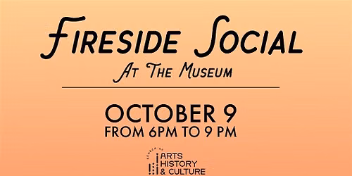 Fireside Social at the Museums