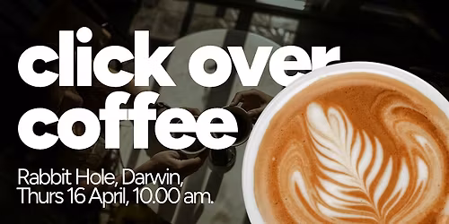 Click over Coffee - Darwin