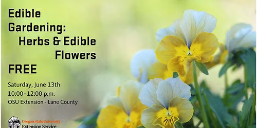 Edible Gardening: Herbs and Edible Flowers