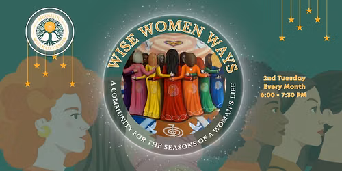 Wise Women Ways: A Community For The Seasons Of A Woman's Life