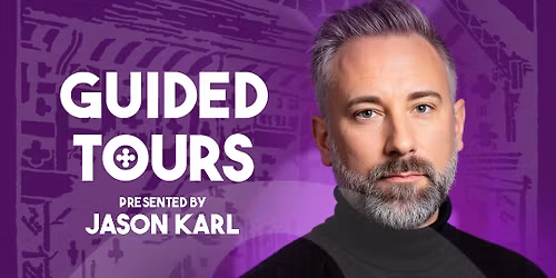 Guided Tours presented by Jason Karl