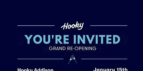 Hooky Addison Grand Re-Opening & VIP Showcase