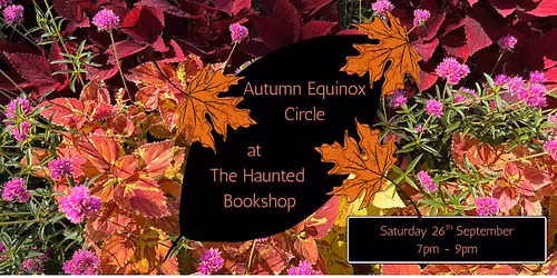 Autumn Equinox Circle with Leigh-Ann Charlotte at The Haunted Bookshop