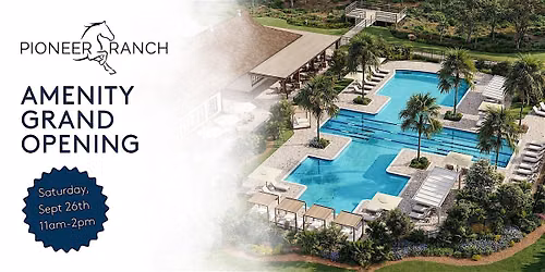 Pioneer Ranch Amenity Grand Opening
