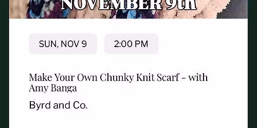 MAKE YOUR OWN CHUNKY KNIT SCARF - With Amy Banga