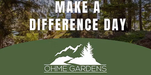 Make a Difference Day at Ohme Gardens