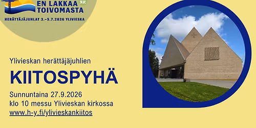 Ylivieskan her\u00e4tt\u00e4j\u00e4juhlien kiitospyh\u00e4 