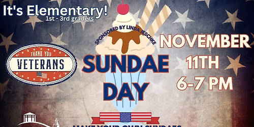 It's Elementary: National Sundae Day & Veteran's Day!