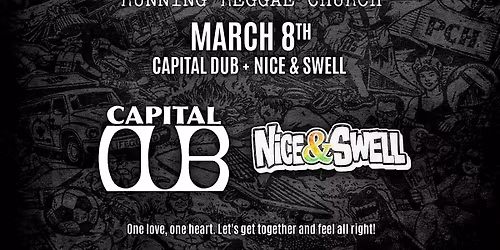 Capital Dub X Nice & Swell