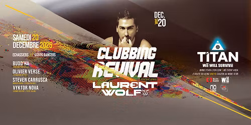 CLUBBING REVIVAL G\u00e9n\u00e9ration#6 avec Laurent Wolf 