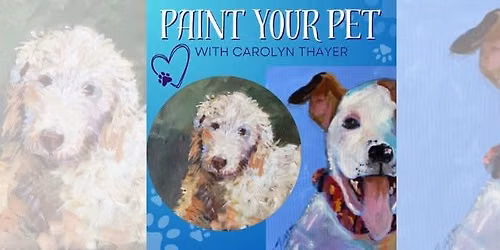 Paint Your Pet with Carolyn Thayer 