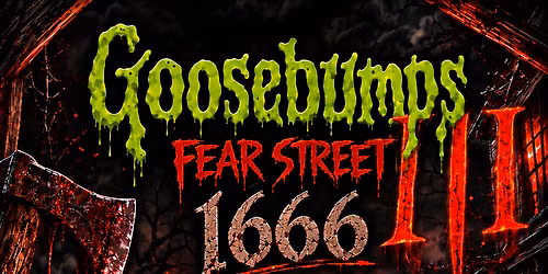 GOOSEBUMPS III : FEAR STREET 1666