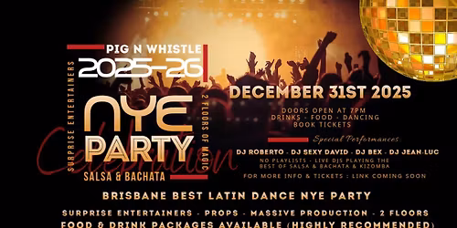 BRISBANE LATIN DANCE NYE PARTY @ PIG N WHISTLE