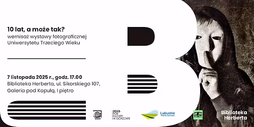 10 lat, a mo\u017ce tak? \u2013 wernisa\u017c wystawy fotograficznej Uniwersytetu Trzeciego Wieku