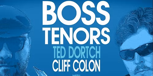Boss Tenors: Cliff Colon and Ted Dorch