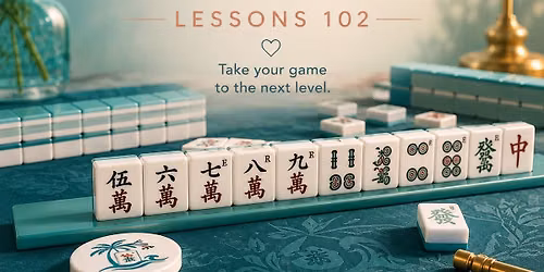 Mahjong 102 \u201310\/6 11-2p & 6-9p 