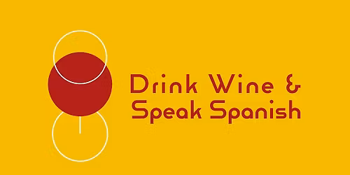 Drink Wine & Speak Spanish - Edinburgh
