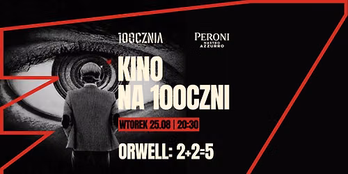KINO NA 100CZNI #9 | ORWELL: 2+2=5
