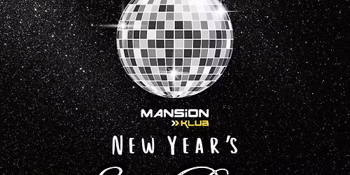 MANSION NEW YEAR'S EVE PARTY