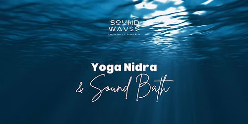 Sound Waves: Full Moon Yoga Nidra Sound Bath
