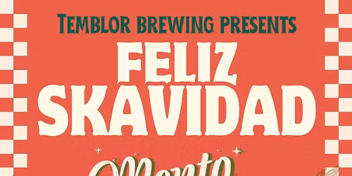 Feliz Skavidad at Temblor Brewing Co.