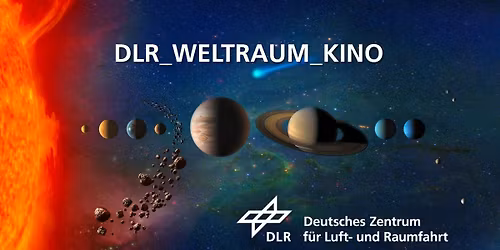 Den Weltraum hautnah erleben: Das gro\u00dfe DLR-Weltraum-Kino 