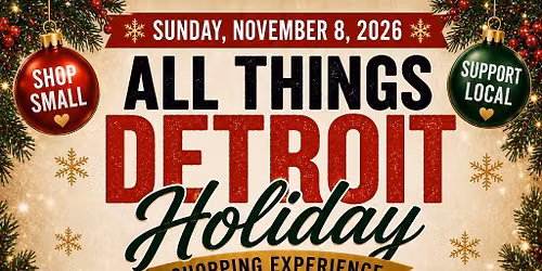 All Things Detroit Holiday Shopping Experience 2026