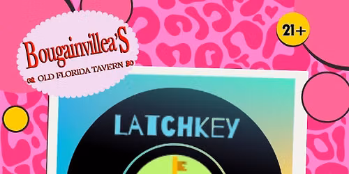 Latchkey Kids Debut at Bougainvillea's