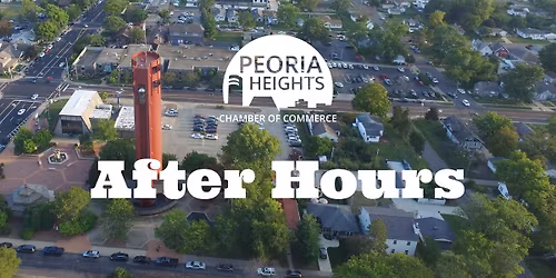 Peoria Heights Chamber of Commerce After Hours