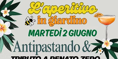 L'aperitivo in giardino - ZEROFOLLIA \/ TRIBUTO A RENATO ZERO\n\n