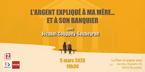 L\u2019Argent expliqu\u00e9 \u00e0 ma m\u00e8re\u2026 et \u00e0 son banquier, avec J\u00e9zabel Couppey-Soubeyran