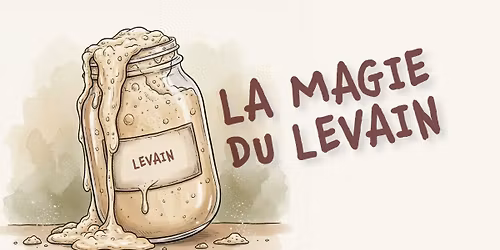La magie du levain