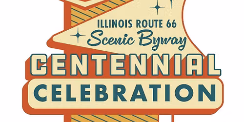Illinois Route 66 Scenic Byway Centennial Celebration